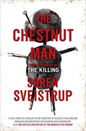 The Chestnut Man : The gripping debut novel from the writer of The Killing