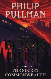 The Secret Commonwealth: The Book of Dust Volume Two
