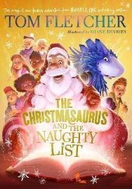 The Christmasaurus and the Naughty List - Tom Fletcher - Dětská cizojazyčná literatura The Christmasaurus and the Naughty List