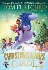 A Christmasaurus Carol: A brand-new festive adventure for 2023 from number-one-bestselling