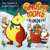 The Dinosaur that Pooped a Reindeer!: A festive lift-the-flap adventure