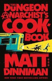Dungeon Anarchist´s Cookbook