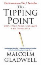 The Tipping Point : How Little Things Can Make a Big Difference