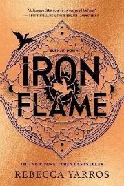 Iron Flame: THE THRILLING SEQUEL TO THE NUMBER ONE GLOBAL BESTSELLING PHENOMENON FOURTH WI