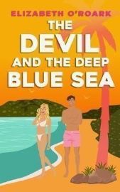 The Devil and the Deep Blue Sea: Prepare to swoon with this delicious enemies to lovers ro