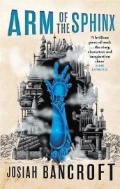 Arm of the Sphinx : Book Two of the Books of Babel