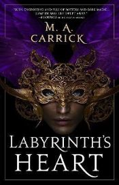 Labyrinth´s Heart: Rook and Rose, Book Three