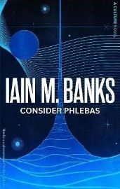 Consider Phlebas: A Culture 1