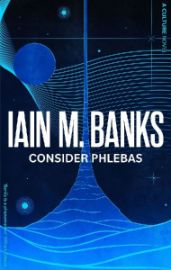 Consider Phlebas: A Culture 1