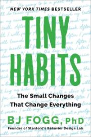 Tiny Habits : The Small Changes That Change Everything