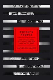 Putin´s People : How the KGB Took Back Russia and Then Took on the West