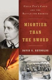 Mightier Than the Sword: Uncle Tom´s Cabin and the Battle for America