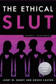 The Ethical Slut: A Practical Guide to Polyamory, Open Relationships, and Other Freedoms i