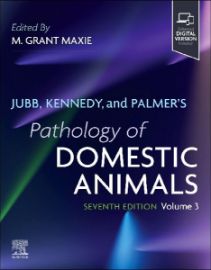 Jubb, Kennedy, and Palmer´s Pathology of Domestic Animals: Volume 3
