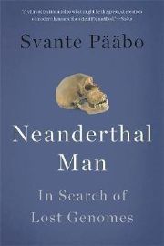 Neanderthal Man : In Search of Lost Genomes