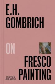 E.H.Gombrich on Fresco Painting: Pocket Perspectives