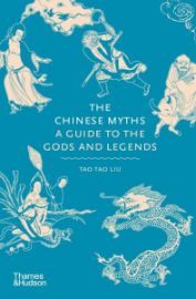 The Chinese Myths: A Guide to the Gods and Legends - Mytologie v angličtině Chinese Myths : A Guide to the Gods and Legends