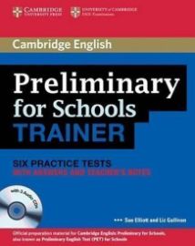Preliminary for Schools Trainer: Practice Tests with Answ. and Audio CDs (3)