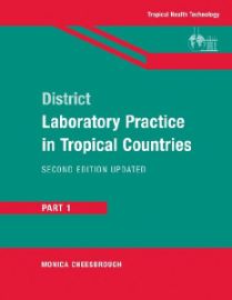 District Laboratory Practice in Tropical Countries, Part 1