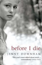 Before I Die - Jenny Downham - Anglická literatura Before I Die