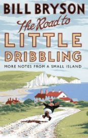 The Road to Little Dribbling : More Notes from a Small Island