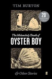 The Melancholy Death of Oyster Boy - Tim Burton - Komiksy v angličtině The Melancholy Death of Oyster Boy