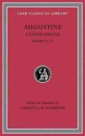 Augustine: Confessions: Books 9 - 13