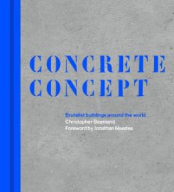 Concrete Concept: Brutalist buildings around the world
