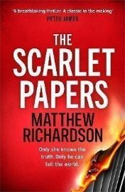 The Scarlet Papers: The explosive new thriller perfect for fans of Robert Harris