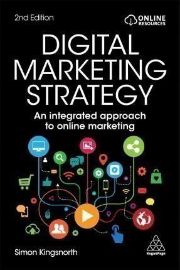 Digital Marketing Strategy : An Integrated Approach to Online Marketing - Literatura v angličtině Digital Marketing Strategy : An Integrated Approach to Online Marketing