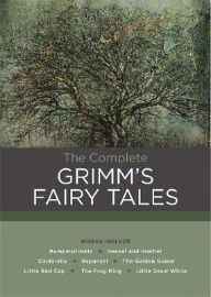 The Complete Grimm´s Fairy Tales