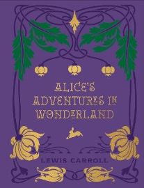 Alice´s Adventures in Wonderland and Through the Looking Glass