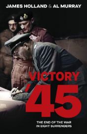 Victory '45 - James Holland,Al Murray - Knihy o historii v angličtině Victory '45