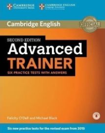Advanced Trainer 2nd Edition Practice tests with answers and Audio CDs (3) (2015 Exam Spec - Michael Black,Felicity O'Dell - Učebnice angličtiny Advanced Trainer 2nd Edition Practice tests with answers and Audio CDs (3) (2015 Exam Specification)