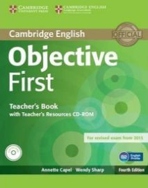 Objective First Teacher's Book with Teacher's Resources CD-ROM, 4th Edition - Annette Capel - Učebnice angličtiny pro SŠ Objective First 4th Edition Teacher´s Book with Teacher´s Resources CD-ROM