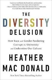 The Diversity Delusion: How Race and Gender Pandering Corrupt the University and Undermine