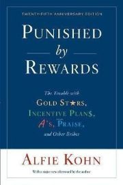 Punished by Rewards: Twenty-fifth Anniversary Edition