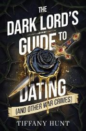 Dark Lord´s Guide to Dating (and Other War Crimes)