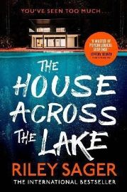 The House Across the Lake: the utterly gripping new psychological suspense thriller from t