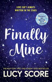 Finally Mine: the unmissable small town love story from the author of Things We Never Got 