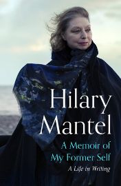 A Memoir of My Former Self: A Life in Writing