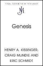 Genesis: Artificial Intelligence, Hope, and the Human Spirit