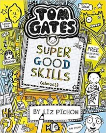 Tom Gates 10: Super Good Skills (Almost...)