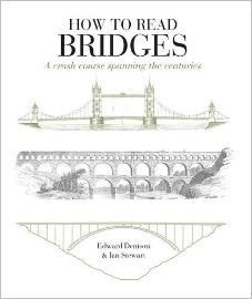 How to Read Bridges: A Crash Course Spanning the Centuries
