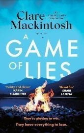A Game of Lies: The twisty Sunday Times top 10 bestselling thriller