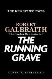 The Running Grave: Cormoran Strike 7