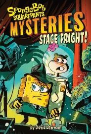 Stage Fright! (SpongeBob SquarePants Mysteries #3)