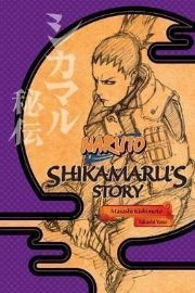 Naruto: Shikamaru's Story - A Cloud Drifting in the Silent Dark - Masaši Kišimoto - Naruto v angličtině Naruto: Shikamaru´s Story - A Cloud Drifting in the Silent Dark