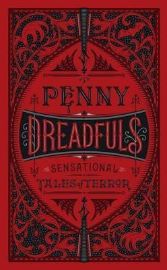 Penny Dreadfuls : Sensational Tales of Terror