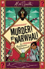 A Grimacres Whodunnit: Murder! By Narwhal!: Book 1